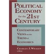 Political Economy for the 21st Century: Contemporary Views on the Trend of Economics: Contemporary Views on the Trend of Economics