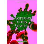 Mastering Chess Strategy,9781857446487