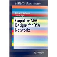 Cognitive MAC Designs for Osa Networks