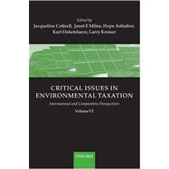 Critical Issues in Environmental Taxation Volume VI: International and Comparative Perspectives