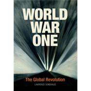 World War One: The Global Revolution