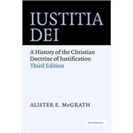 Iustitia Dei: A History of the Christian Doctrine of Justification