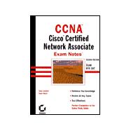 CCNA Exam Notes: CISCO Certified Newtork Associate Exam 640-407