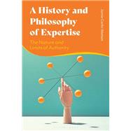 A History and Philosophy of Expertise