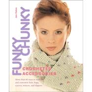 Funky Chunky Crocheted Accessories,9781564776488