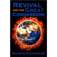 Revival and the Great Commission ¿ Thirty-six Revivals from the Mission Field