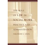 The Role of Law in Social Work Practice and Administration