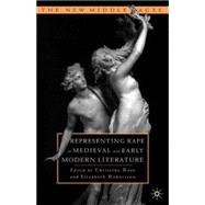 Representing Rape in Medieval and Early Modern Literature