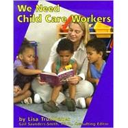 We Need Child Care Workers