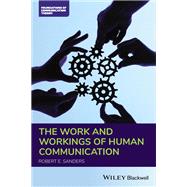 The Work and Workings of Human Communication