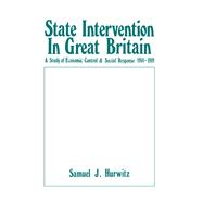 State Intervention in Great Britain: Study of Economic Control and Social Response, 1914-1919