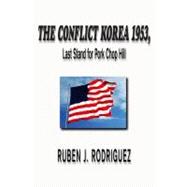 The Conflict Korea 1953, Last Stand for Pork Chop Hill