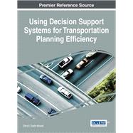 Using Decision Support Systems for Transportation Planning Efficiency