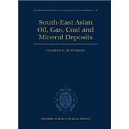 South-East Asian Oil, Gas, Coal and Mineral Deposits