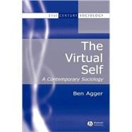The Virtual Self A Contemporary Sociology