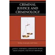 Criminal Justice and Criminology Terms, Concepts, and Cases