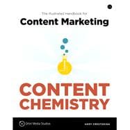Content Chemistry The Illustrated Handbook for Content Marketing