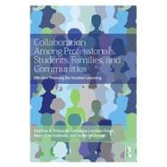 Collaboration Among Professionals, Students, Families, and Communities: Effective Teaming for Student Learning