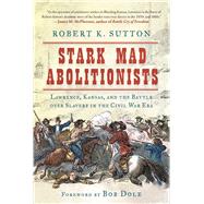 Stark Mad Abolitionists