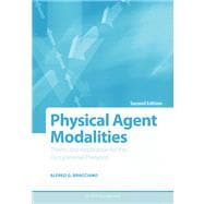 Physical Agent Modalities; Theory and Application for the Occupational Therapist