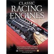 Classic Racing Engines : Design, Development and Performance of the World's Top Motorsport Power Units