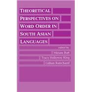 Theoretical Perspectives on Word Order in South Asian Languages