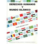 Derechos Humanos y Mundo Islamico: Analisis Comparatista Critico de Textos Juridicos Sobre Derechos Humanos En La Pluralidad de Contextos Iusculturale