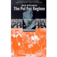 The Pol Pot Regime; Race, Power, and Genocide in Cambodia under the Khmer Rouge, 1975–79; Second Edition
