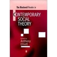 The Blackwell Reader in Contemporary Social Theory