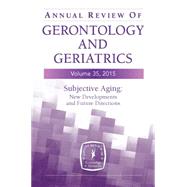 Annual Review of Gerontology and Geriatrics 2015