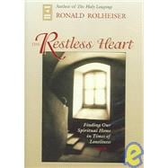 The Restless Heart: Finding Our Spiritual Home in Times of Loneliness