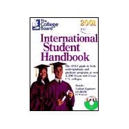 The College Board International Student Handbook 2001; All-New Fourteenth Annual Edition With College Explorer CD-ROM