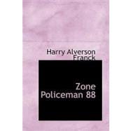 Zone Policeman 88 : A close range study of the Panama canal and its Workers