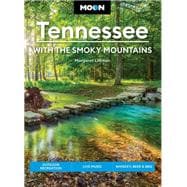 Moon Tennessee: With the Smoky Mountains Outdoor Recreation, Live Music, Whiskey, Beer & BBQ
