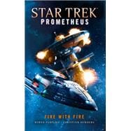 Star Trek Prometheus -Fire with Fire