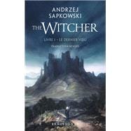 Sorceleur (Witcher), T1 : Le Dernier Voeu