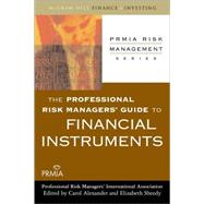 The Professional Risk Managers' Guide to Financial Instruments