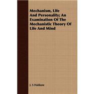 Mechanism, Life and Personality
