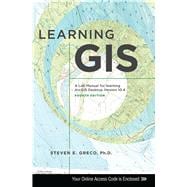 Learning GIS: A Lab Manual for learning ArcGIS Desktop Version 10.2