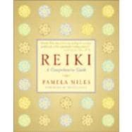 Reiki : A Comprehensive Guide