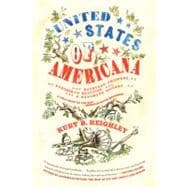 United States of Americana: Backyard Chickens, Burlesque Beauties, and Handmade Bitters: a Field Guide to the New American Roots Movement