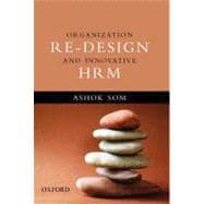 Organization Re-design and Innovative HRM