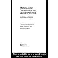 Metropolitan Governance and Spatial Planning : Comparative Case Studies of European City-regions