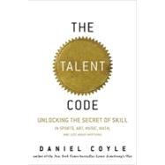 The Talent Code: Greatness Isn't Born. It's Grown. Here's How.
