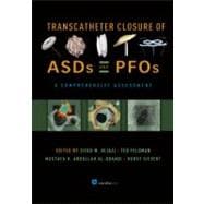Transcatheter Closure of ASDs and PFOs: A Comprehensive Assessment
