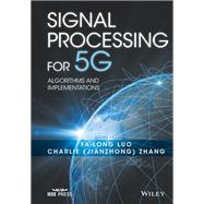 Signal Processing for 5G: Algorithms and Implementations
