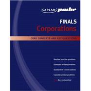 Kaplan PMBR FINALS - Corporations : Core Concepts and Key Questions