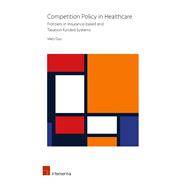 Competition Policy in Healthcare Frontiers in Insurance-based and Taxation-funded Systems