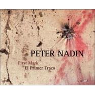 Peter Nadin: First Mark / El Primer Trazo