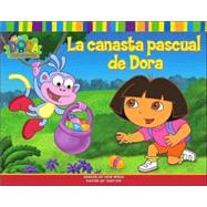 La canasta pascual de Dora (Dora's Easter Basket)